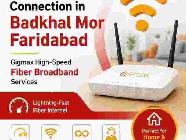 best-wifi-connection-in-badkhal-mor-faridabad-gigmax-services