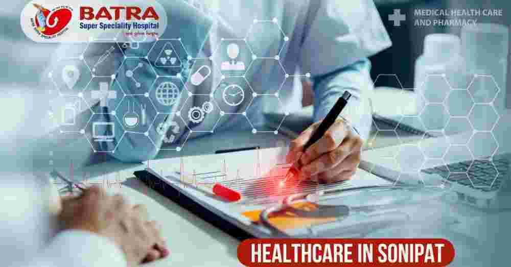 best-healthcare-in-sonipat-for-comprehensive-medical-services-big-0