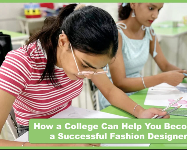 how-a-college-can-help-you-become-a-successful-fashion-designer