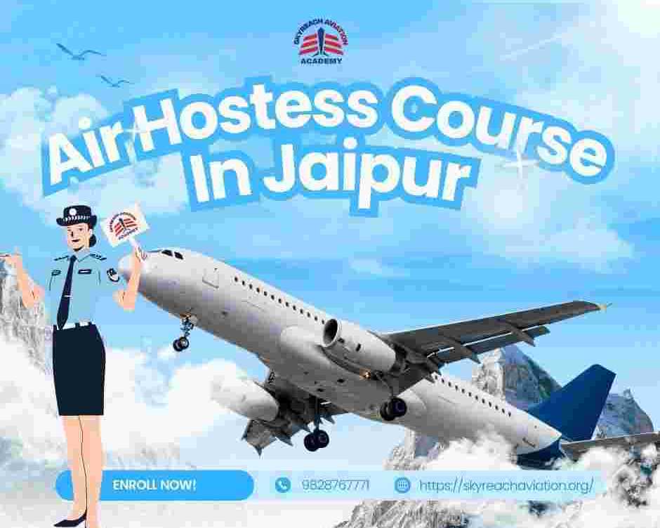 join-air-hostess-course-in-jaipur-skyreach-aviation-academy