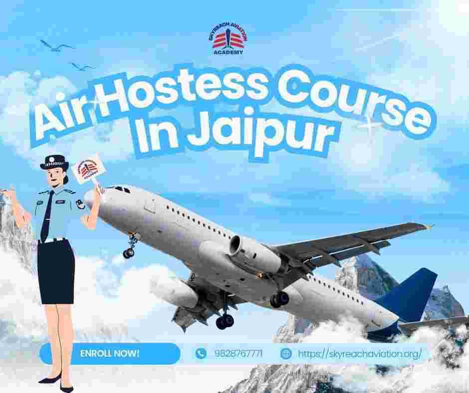 join-air-hostess-course-in-jaipur-skyreach-aviation-academy-big-0
