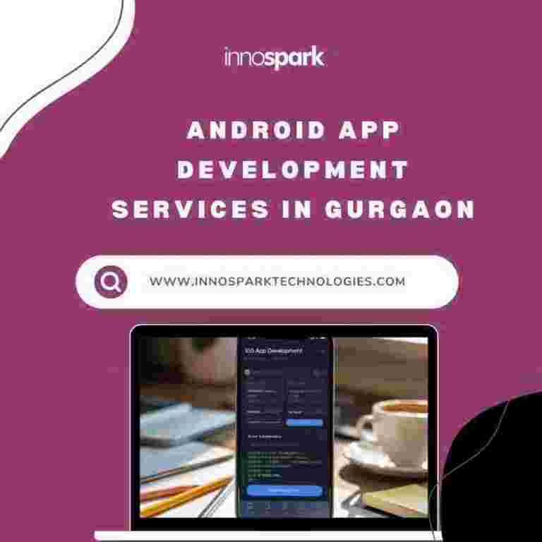 android-app-development-services-in-gurgaon-by-innospark-big-0