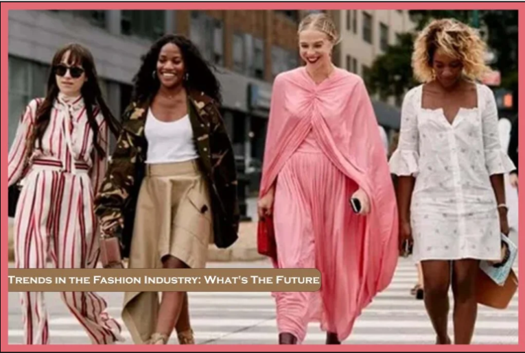 trends-in-the-fashion-industry-whats-the-future-big-0