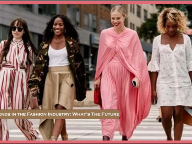 trends-in-the-fashion-industry-whats-the-future