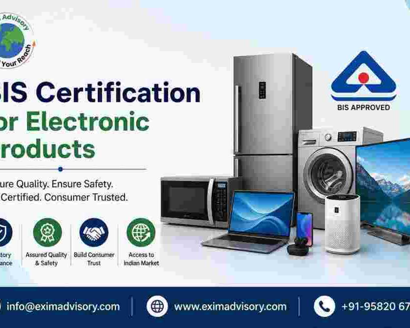 want-bis-certification-for-electronic-products-exim-advisory
