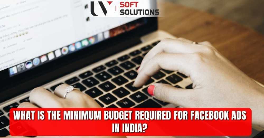 what-is-the-minimum-budget-required-for-facebook-ads-in-india-big-0