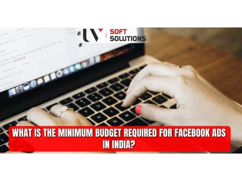 what-is-the-minimum-budget-required-for-facebook-ads-in-india-small-0