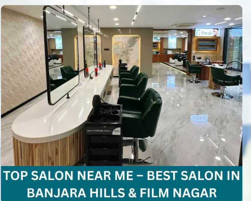 top-salon-near-me-best-salon-in-banjara-hills-film-nagar