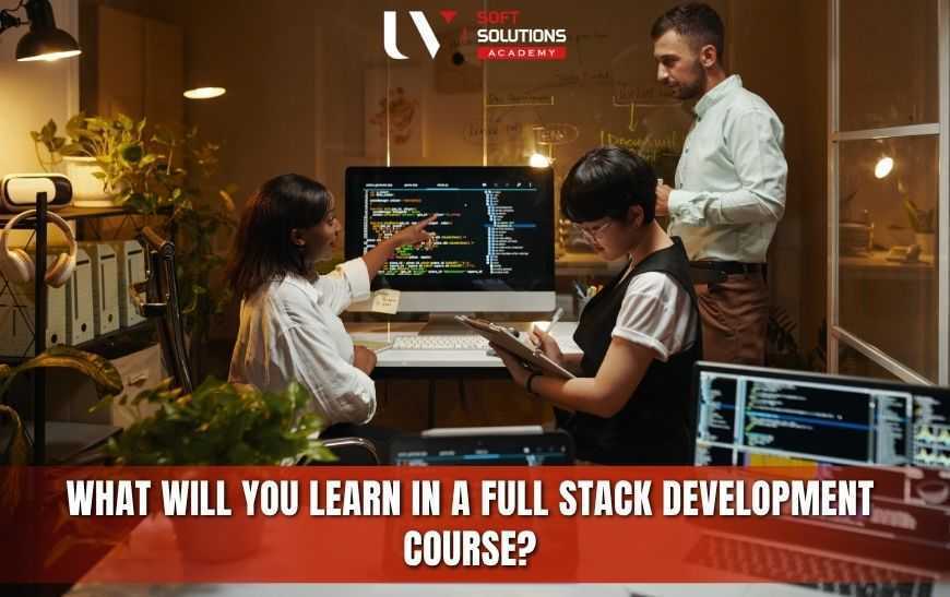 what-will-you-learn-in-a-full-stack-development-course-big-0