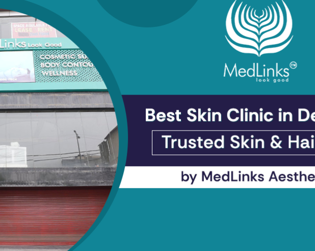 why-medlinks-is-considered-one-of-the-best-skin-clinics-in-delhi-ncr