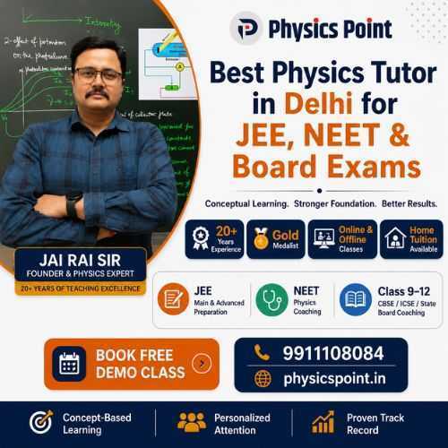 best-physics-tutor-in-delhi-for-jee-neet-board-exams-big-0