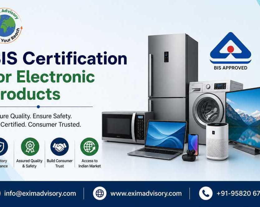 need-bis-certification-for-electronic-products-exim-advisory