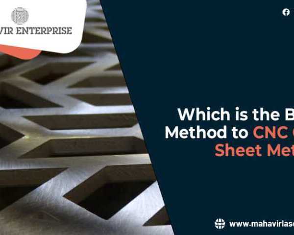 which-is-the-best-method-to-cnc-cut-sheet-metal