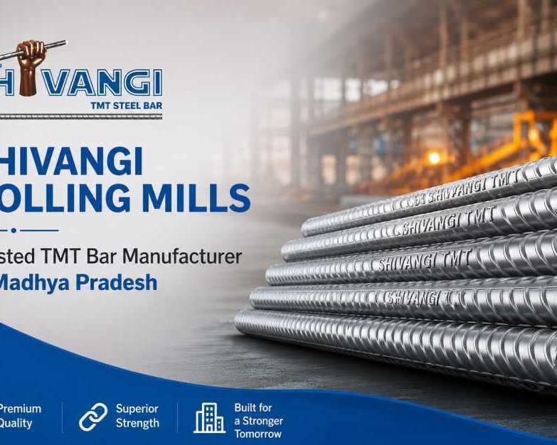 shivangi-rolling-mills-trusted-tmt-bar-manufacturer-in-madhya-pradesh