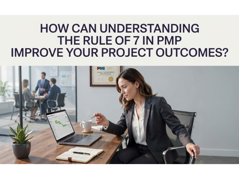 how-can-understanding-the-rule-of-7-in-pmp-improve-your-project-outcomes-small-0