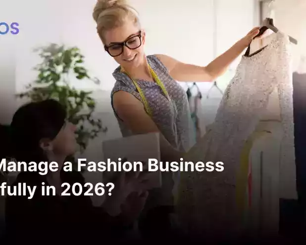 how-to-manage-a-fashion-business-successfully-in-2026-complete-guide