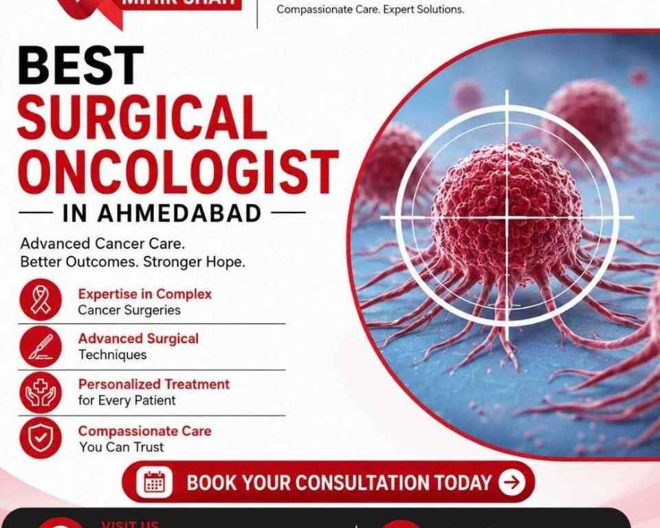 best-surgical-oncologist-in-ahmedabad-for-trusted-cancer-surgery
