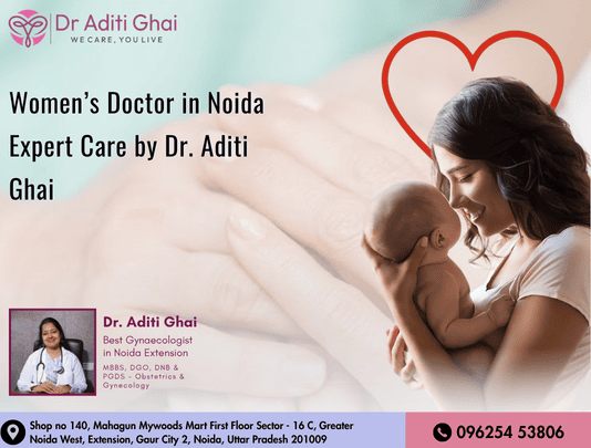 womens-doctor-in-noida-expert-care-by-dr-aditi-ghai-big-0