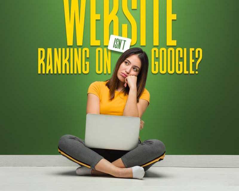 why-your-website-isnt-ranking-on-google