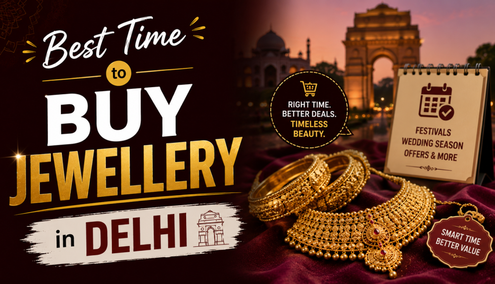 best-time-to-buy-jewellery-in-delhi-big-0