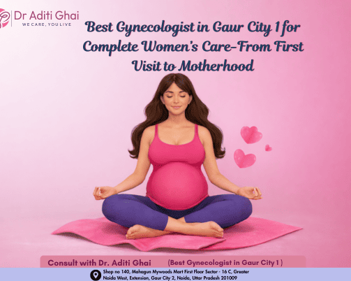 best-gynecologist-in-gaur-city-1-for-complete-womens-care