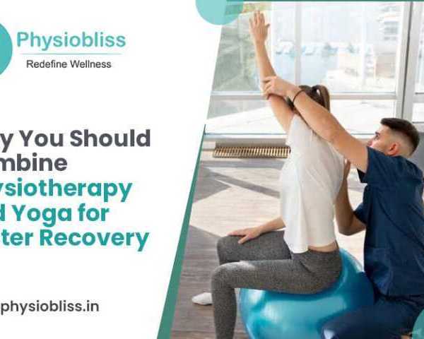 why-you-should-combine-physiotherapy-and-yoga-for-faster-recovery