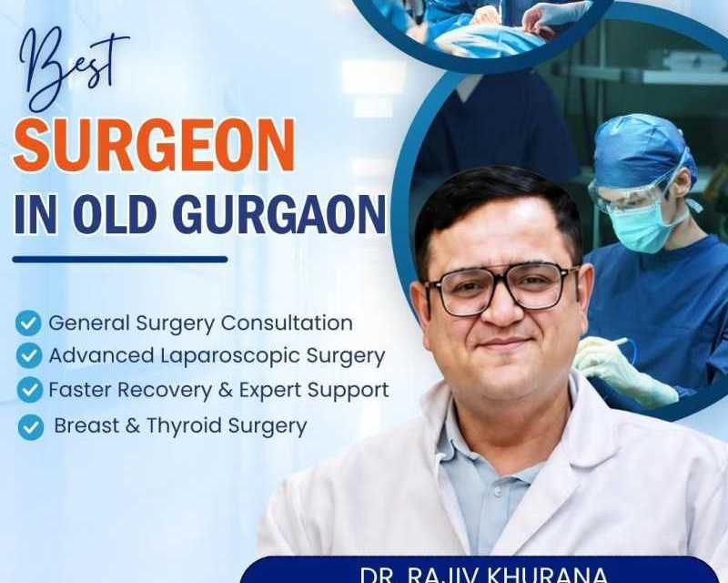 best-surgeon-in-old-gurgaon