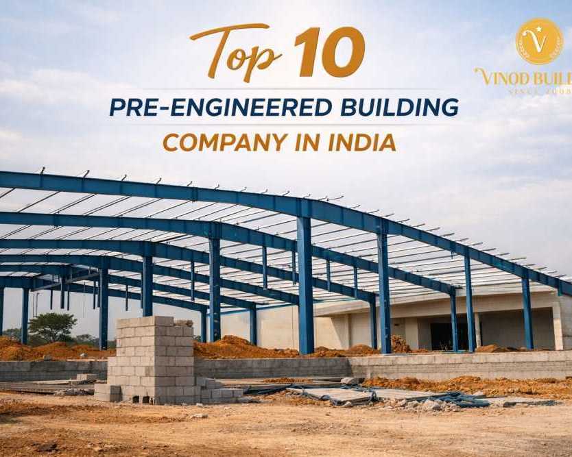 top-pre-engineered-building-company-in-india-vinod-builder-since-2008