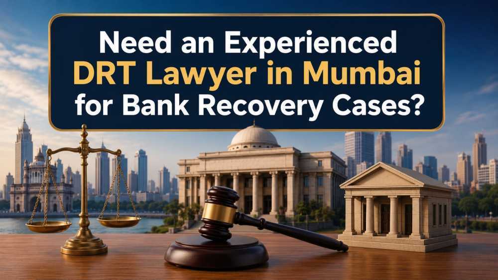 need-an-experienced-drt-lawyer-in-mumbai-for-bank-recovery-cases-big-0