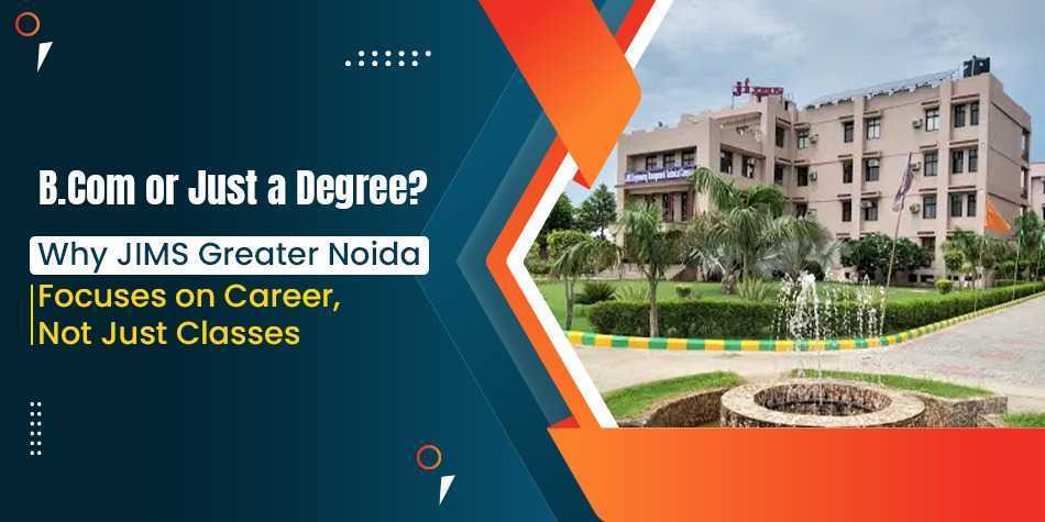 bcom-colleges-in-greater-noida-for-career-growth-big-0