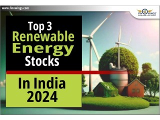 भारत में Top 3 Renewable Energy Stocks 2024 में