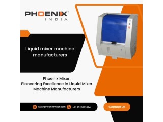 Phoenix Mixer: Pioneering Excellence in Liquid Mixer Machine Manufacturers