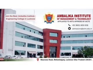 Join the Best: Ambalika Institute - Engineering College in Lucknow