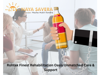 Rohtak Finest Rehabilitation Oasis Unmatched Care & Support