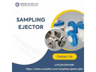 Efficient & Reliable Crystal Tcs Sampling Ejector