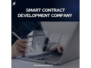 Choosing the Right Smart Contract Development Company for Your Blockchain Needs
