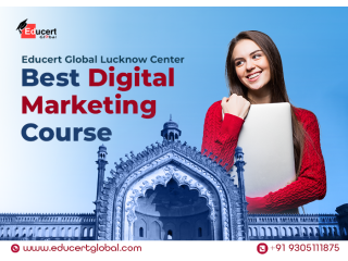 Best Digital Marketing Institute Gomti Nagar, Lucknow At EducertGlobal