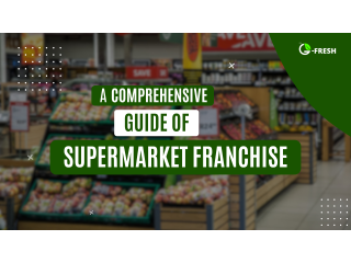 Get the Best Supermarket Franchise in India