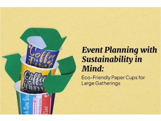 Eco-Friendly Choices for Events: Finding Biodegradable Paper Cups