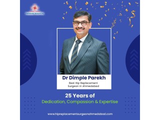 Best hip replacement surgeon in Ahmedabad – Dr. Dimple parekh