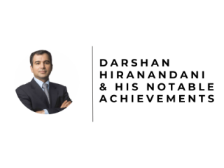 Darshan Hiranandani & His Notable Achievements?