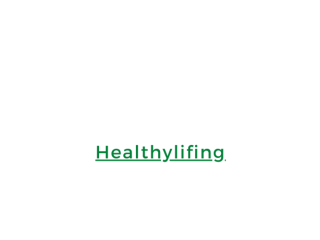 HealthyLifing Blog Is For Your Ultimate Wellness Journey