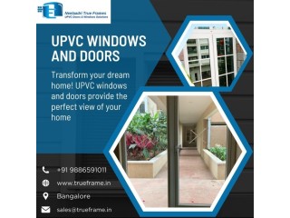 Upvc windows in Bangalore | Neelaadri True Frame