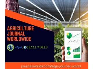 Why agriculture journal worldwide are Important
