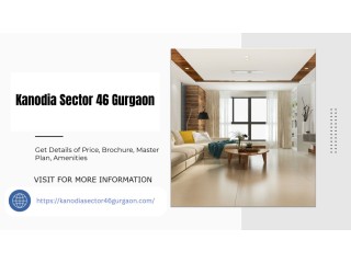 Elevate Your Lifestyle Kanodia Sector 46 Gurgaon The Epitome of Modern Living