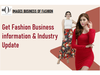 Get Fashion Business information Industry Update