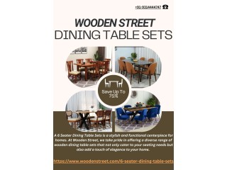 Explore 6 Seater Set Styles With WoodenStreet’s Collection