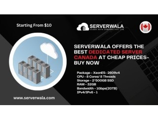 Serverwala Offers The Best Dedicated Server Canada At Cheap Prices - Buy Now