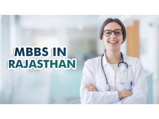 Top M.B.B.S. Colleges in Rajasthan 2024