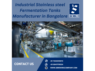S Brewing Industrial Stainless steel Fermentation Tanks Manufacturer in Bangalore